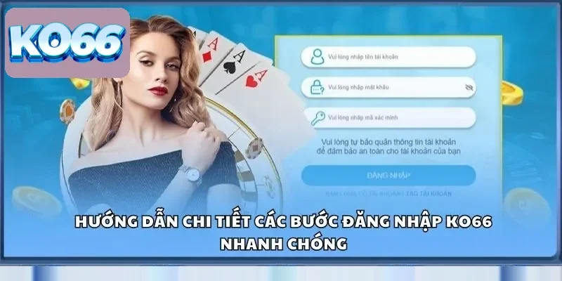 Hướng dẫn chi tiết các bước đăng nhập Ko66 nhanh chóng