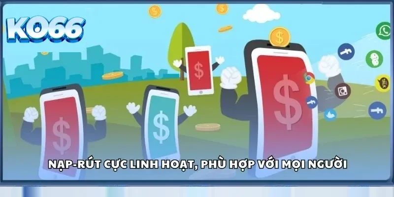 Ko66 33 Nạp-rút cực linh hoạt, phù hợp với mọi người