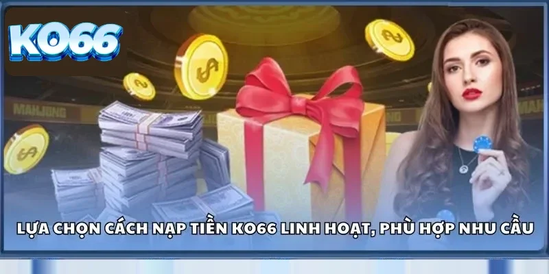 Người dùng có thể gặp lỗi nạp tiền Ko66 vì những lý do sau